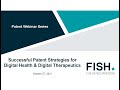 Webinar | Successful Patent Strategies for Digital Health and Digital Therapeutics