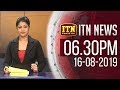 ITN News 6.30 PM 16-08-2019