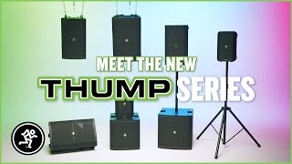 Mackie - Thump Series Overview - Introducing ThumpXT & Thump115s