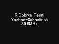 Video Radio Dobrye Pesni - Yuzhno-Sakhalinsk 89.9MHz E