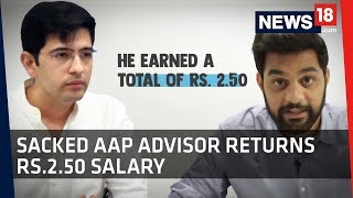 Sacked AAP Advisor Raghav Chadha Returns Salary of Rs 2.50 to Home Ministry | Story So Far
