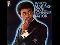 Johnnie Taylor Who's Making Love?