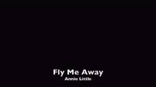 Watch Annie Little Fly Me Away video