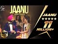 Garry Sandhu | Jaanu | Official Music Video | Punjabi Song