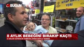 ANNE 8 AYLIK BEBEĞİNİ BIRAKIP KAÇTI