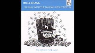 Watch Billy Bragg Honey Im A Big Boy Now video