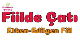 Fillde Çatı, Etken Fiil, Edilgen Fiil