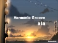 ala - Harmonic Groove