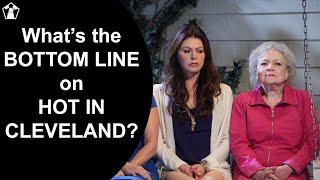 The Bottom Line On Hot In Cleveland | Watch The First Review Podcast Clip