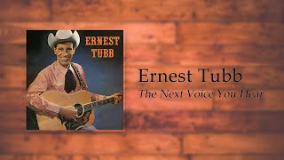 Watch Ernest Tubb Next Voice You Hear video