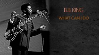 Watch Bb King What Can I Do video