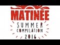 Matinee Summer Compilation 2016 (Taito Tikaro & Lydia Sanz Continuous Mix)