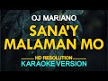 SANAY MALAMAN MO - Oj Mariano (KARAOKE Version)