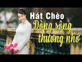 Hát Chèo NHỚ QUÊ 2018 | Những Bài Hát Chèo Quê Hương NGHE LÀ MUỐN TRỞ VỀ