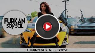 Furkan Soysal   Gypsy (Original Mix)