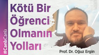 Kötü Bir Öğrenci Olmanın Yolları