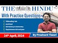 The Hindu Analysis by Prashant Tiwari | 24 April 2024 | Current Affairs Today | StudyIQ