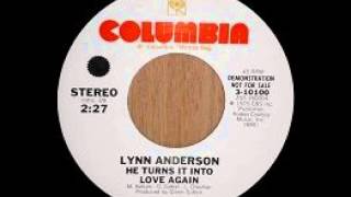 Watch Lynn Anderson He Turns It Into Love Again video