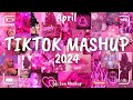 Tiktok Mashup April 💖2024💖 (Not Clean)