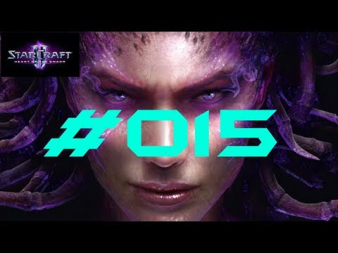 Let's play Star Craft 2 Heard of the Swarm #015 [Deutsch][HD 