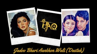 Jadoo Bhari Aankhon Wali Dastak Dj Haq Sushmita Sen Mukul Dev Bollywood Remix