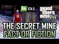 GTA 5: The Secret Mine - Fact or Fiction
