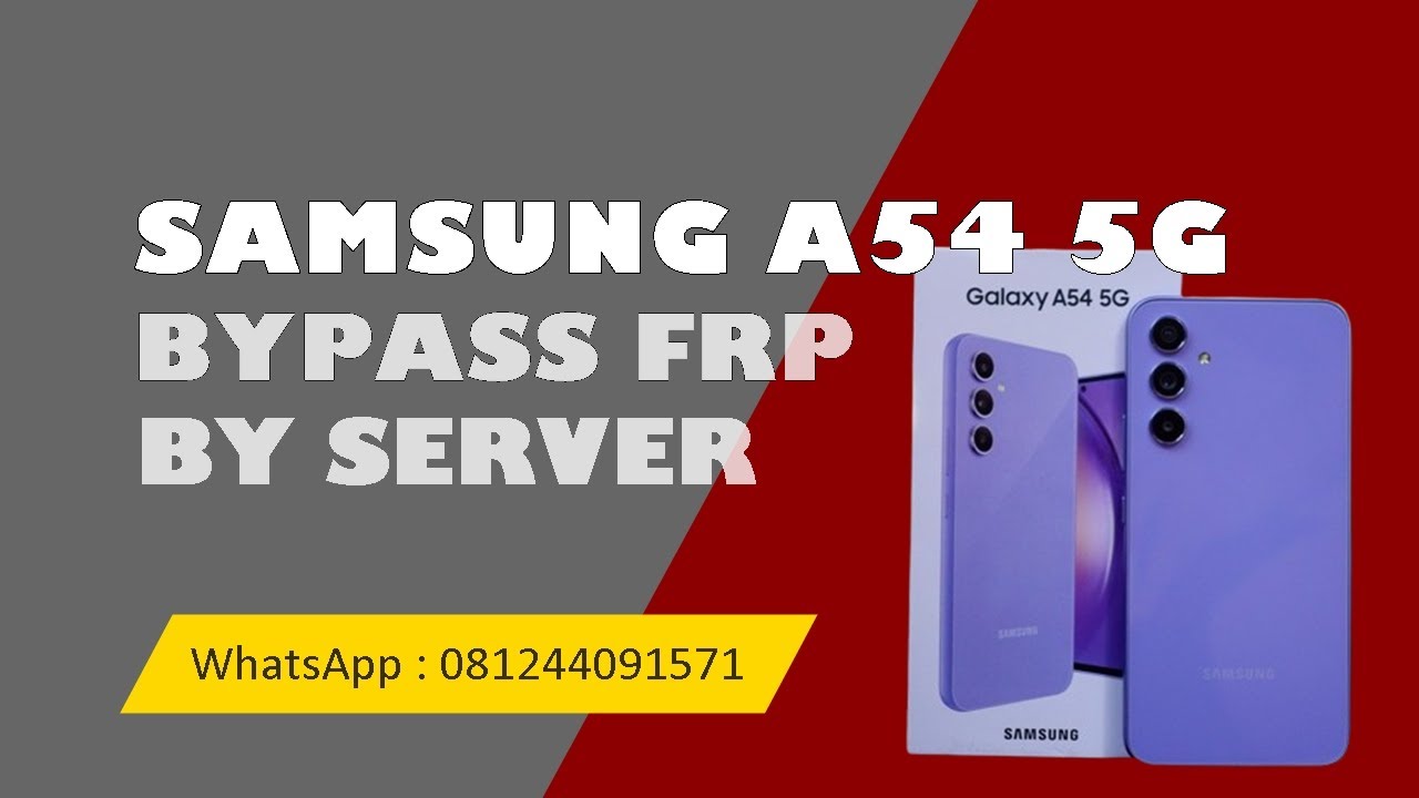 Bypass FRP SAMSUNG A54 5G (SM-A546E) New Security and Bypass FRP SAMSUNG A54 5G (SM-A546E) New Security and