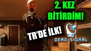 Bitirilemeyen Dead Si̇gnali 2. Kez Bi̇ti̇rdi̇m Trde İlk