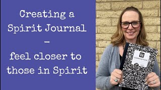 Creating a Spirit journal
