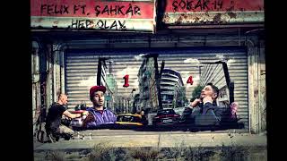 Felix Ft. Şahkâr - Hep Olay 2020