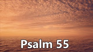 Sunday, September 11, 2022 - Cast Your Burden On The Lord (Psalm 55)