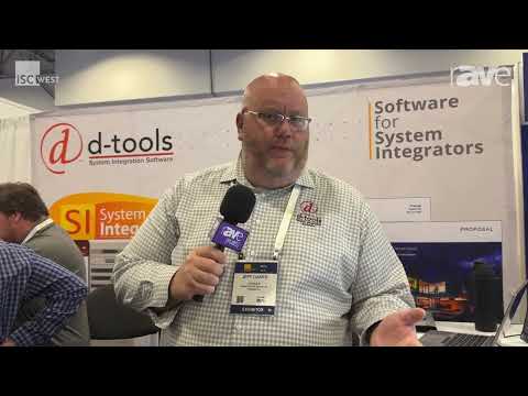 ISC West 2024: D-Tools Talks About Its System Integrator Software and D-Tools Cloud Platform