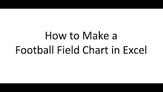 How To Create Football Field Valuation Chart In Excel