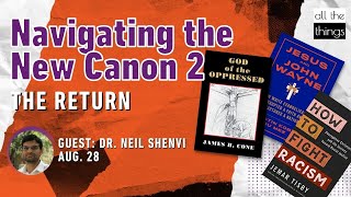 ATT#106 || Navigating the New Canon 2 || 8/28/21