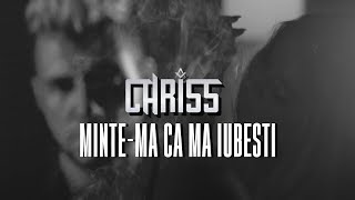 Chriss - Minte-Ma Ca Ma Iubesti (Official Video)