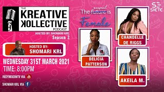 The Kreative Kollective Podcast: The Present is Female