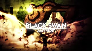 Black Swan (BTS) - Attack On Titan [AMV/EDIT]
