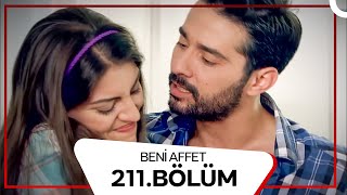 Beni Affet 211. Bölüm