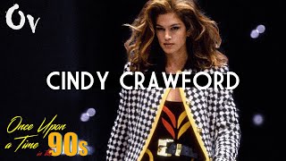 Once Upon A Time In The 90S...cindy Crawford