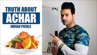 Truth About Achar Indian Pickle Good Or Bad Deep Info By Guru Mann Truth About Achar Indian Pickle Good Or Bad Deep Info By Guru Mann
