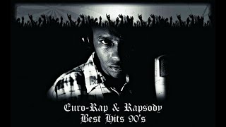 Euro-Rap & Rapsody / Best Hits 90'S Part 1
