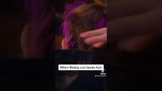 When Robby Cuts Hawks Hair