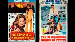 Yarim İstanbulu Mesken Mi Tuttun 1976 - Yıldıray Çınar - Bedia Akartürk