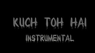 Kuch Toh Hai Instrumental and Lyrics | Do Lafzon Ki Kahani |
