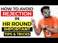 7 Ways to Avoid Rejection in HR Round |  Don't get Rejected in HR round | TheTestingAcademy
