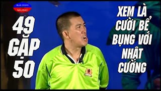 Hài Nhật Cường - Xem Hoài Không Biết Chán - Xem Là Cười Bể Bụng