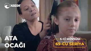 Ata Ocağı 5-Ci Mövsüm 69-Cu Seriya