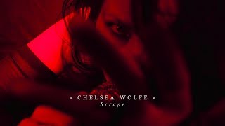 Watch Chelsea Wolfe Scrape video