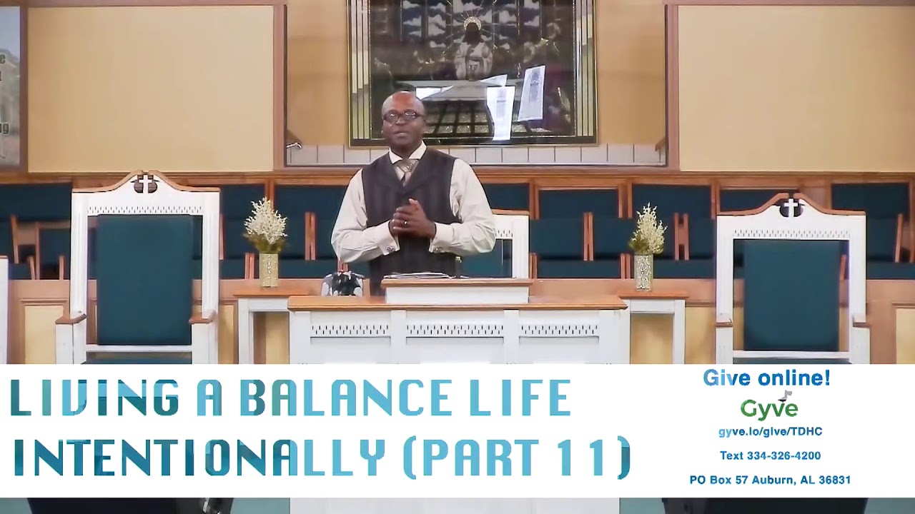 LIVING A BALANCE LIFE INTENTIONALLY (PART 11)