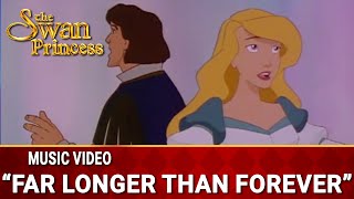 Watch Swan Princess Far Longer Than Forever video